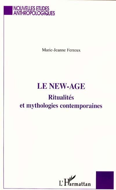 Le New-Age : ritualités et mythologies contemporaines