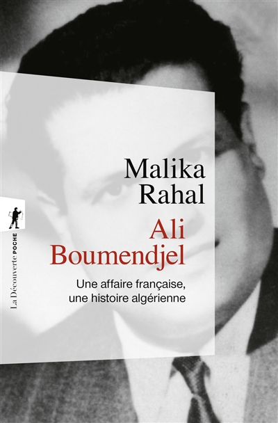Ali Boumendjel, 1919-1957 : une affaire française, une histoire algérienne