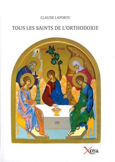 Tous les saints de l'orthodoxie : calendrier des saints d'Orient et d'Occident