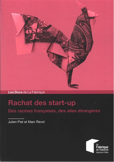 Rachat des start-up : des racines françaises, des ailes étrangères