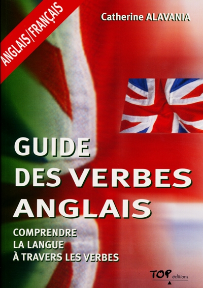 Guide des verbes anglais : comprendre la langue à travers les verbes