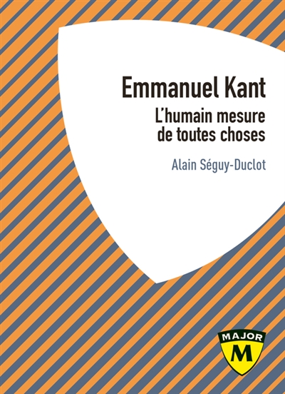 Kant : l'humain mesure de toutes choses