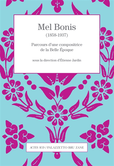 Mel Bonis (1858-1937) : parcours d'une compositrice de la Belle Époque