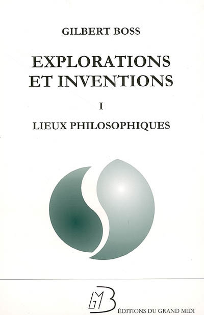 Explorations et inventions 1 , Lieux philosophiques