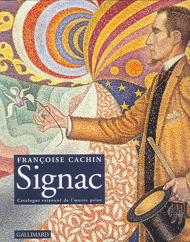 Signac : catalogue raisonné de l'oeuvre peint