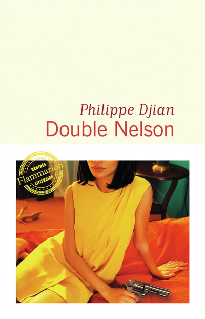Double Nelson : roman