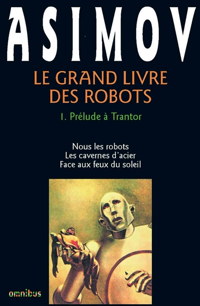 Le grand livre des robots. Vol.I , Prélude a Trantor