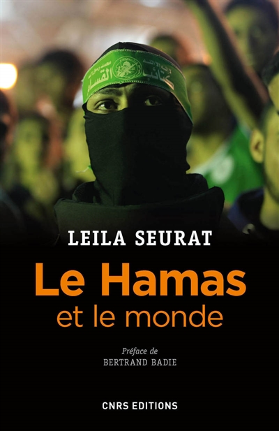 Le Hamas et le monde, 2006-2015 : la politique étrangère du mouvement islamiste palestinien
