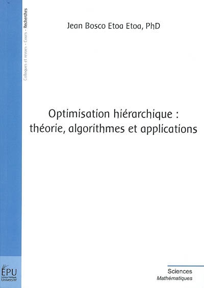 Optimisation hiérarchique : théorie, algorithmes et applications