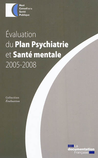 Évaluation du plan psychiatrie et santé mentale, 2005-2008