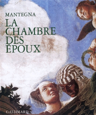 Mantegna : La Chambre des Epoux