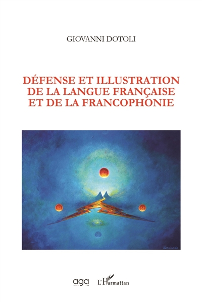 Défense et illustration de la langue française et de la francophonie