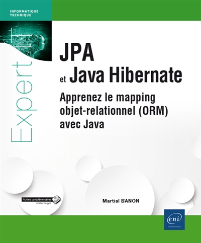 JPA et Java Hibernate : apprenez le mapping objet-relationne (ORM) avec Java