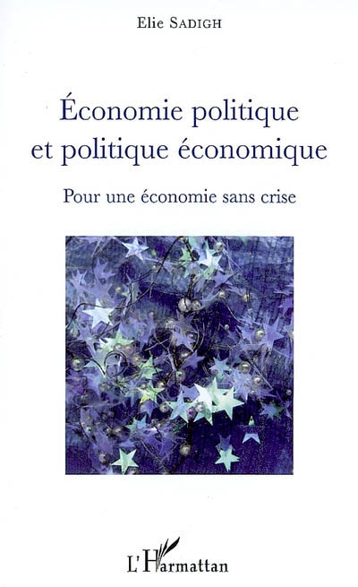 Économie politique et politique économique : pour une économie sans crise
