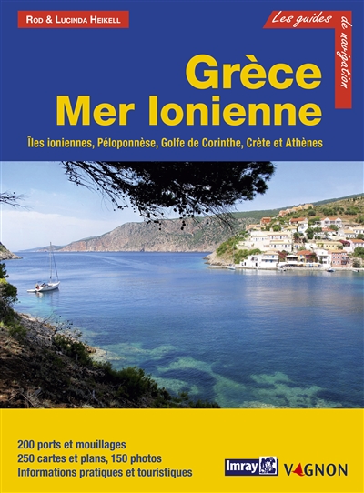 Grèce Mer Ionienne : îles Ioniennes, Péloponnèse, golfe de Corinthe, Crète et Athènes