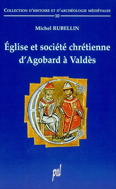 Église et société chrétienne d'Agobard à Valdès