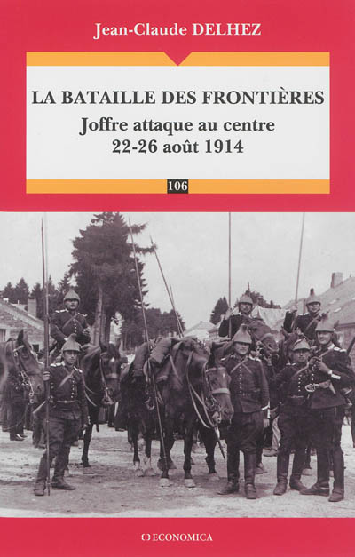 La bataille des Frontières : Joffre attaque au centre, 22-26 août 1914