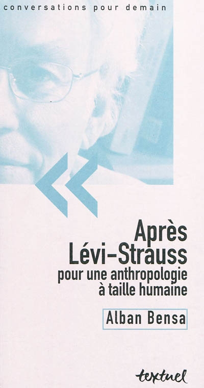 Après Lévi-Strauss : pour une anthropologie à taille humaine : entretien mené par Bertrand Richard