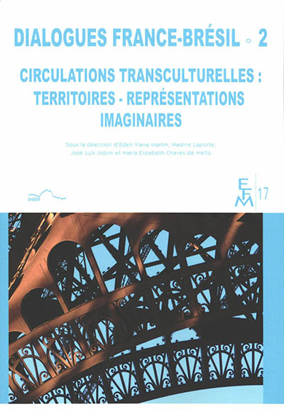 Dialogues France-Brésil. 2 , Circulations transculturelles : territoires, représentations, imaginaires