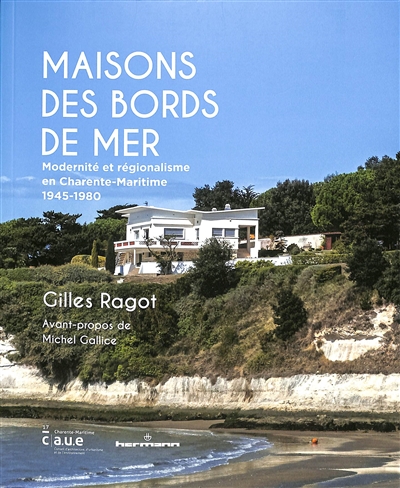 Maisons des bords de mer : modernité et régionalisme en Charente-Maritime : 1945-1980