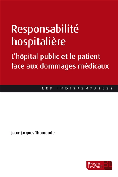Responsabilité hospitalière : l’hôpital public et le patient face aux dommages médicaux