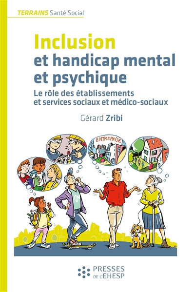 Inclusion et handicap mental et psychique : le rôle des établissements et services sociaux et médico-sociaux
