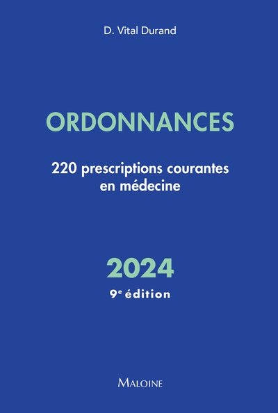 Ordonnances 2024 : 220 prescriptions courantes en médecine