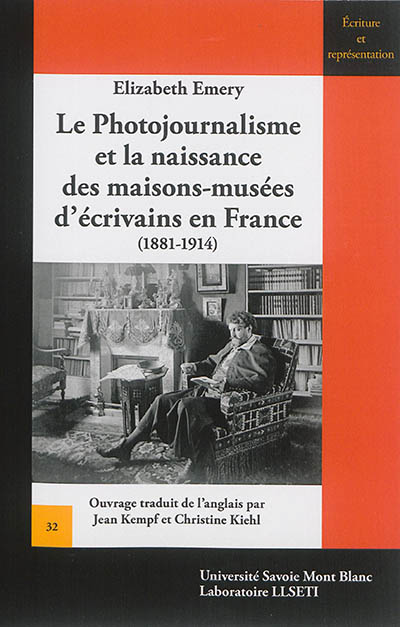 Le photojournalisme et la naissance des maisons-musées d'écrivains en France, 1881-1914