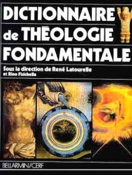 Dictionnaire de théologie fondamentale ;