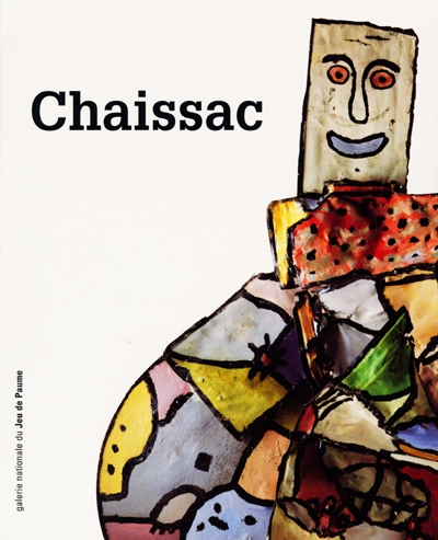 Gaston Chaissac : exposition, Paris, 11 juillet-29 octobre 2000, organisée par la Galerie nationale du Jeu de paume