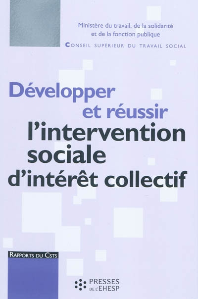Développer et réussir l'intervention sociale d'intérêt collectif rapport au ministre chargé des Affaires sociales
