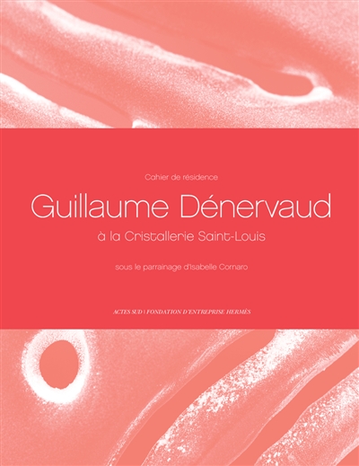 Cahiers de résidence : Guillaume Dénervaud, Guillaume Poulain, Yuhsin U Chang