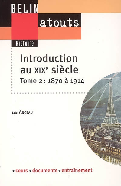 Introduction au XIXe siècle. tome 2 , 1870 à 1914
