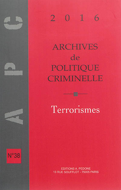 Archives de politique criminelle. . 38 , Terrorismes