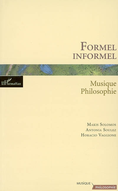 Formel, informel : musique-philosophie : textes et entretiens, avec deux articles d'Adorno et de Dahlhaus