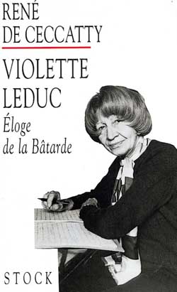 Violette Leduc : éloge de "la Bâtarde"
