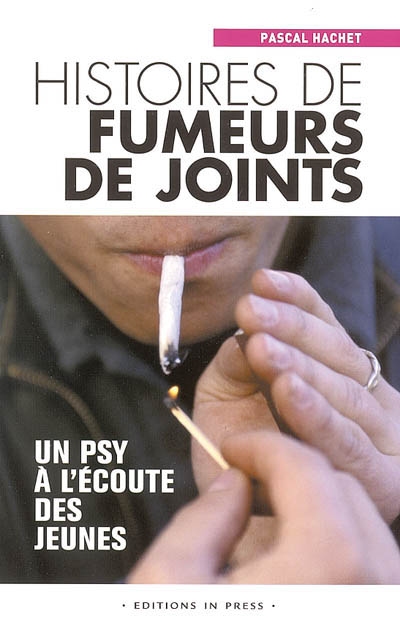 Histoires de fumeurs de joints : un psy à l'écoute des jeunes