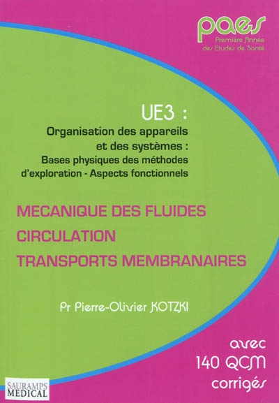 UE3, organisation des appareils et des systèmes : bases physiques des méthodes d'exploration, aspects fonctionnels : mécanique des fluides, circulation, transports membranaires