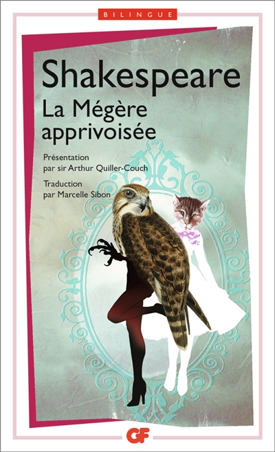 La mégère apprivoisée = = The Taming of the Shrew : texte original