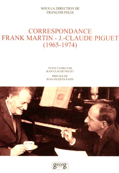 Correspondance Frank Martin - J.-Claude Piguet : 1965-1974