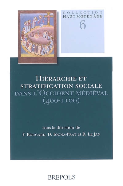 Hiérarchie et stratification sociale dans l’Occident médiéval (400-1100)