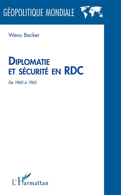 Diplomatie et sécurité en RDC : de 1960 à 1965