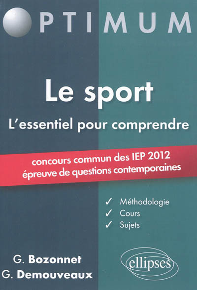 Le sport, l'essentiel pour comprendre : concours commun des IEP 2012 : épreuve de questions contemporaines