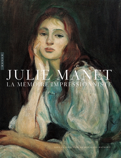Julie Manet, la mémoire impressionniste : exposition, Paris, Musée Marmottan Monet, du 20 octobre 2021 au 23 janvier 2022