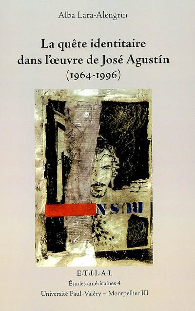 La quête identitaire dans l'oeuvre de José Agustín (1964-1996)