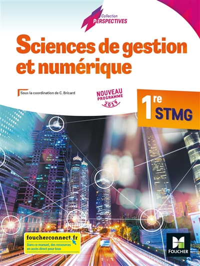 Sciences de gestion et numérique : 1re STMG : nouveau programme 2019