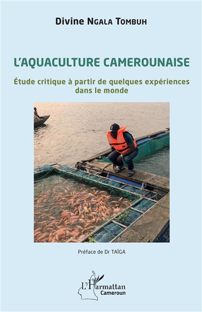 L'aquaculture camerounaise : étude critique à partir de quelques expériences dans le monde