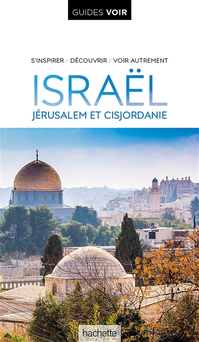Israël : Jérusalem et Cisjordanie