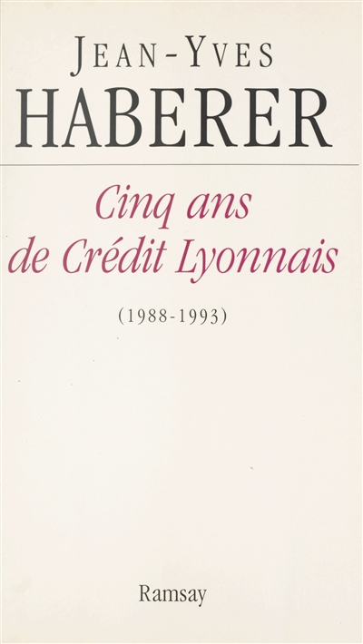 Cinq ans de Crédit lyonnais : 1988-1993