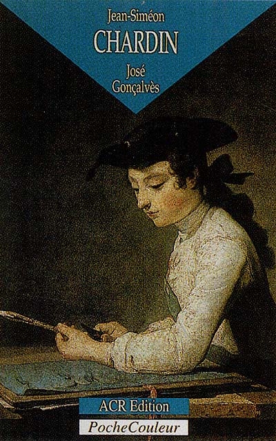 Jean-Siméon Chardin : l'homme et la légende(1699-1779)
